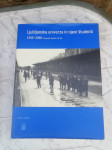 LJUBLJANSJKA UNIVERZA IN NJEWNI STUDENTI 1945 DO 1960  CENA 12,5 EUR