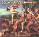 Crash Test Dummies ‎– God Shuffled His Feet