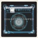 Dog Eat Dog – Amped  (CD)