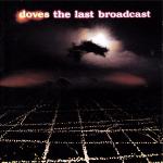 Doves ‎– The Last Broadcast CD malo rabljen VG+, EX
