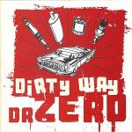 Dr. Zero -  Dirty Way CD nerabljen, zapakiran
