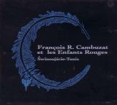 Francois R. Cambuzat Et Les Enfants Rouges ‎– Swinoujscie-Tunis (CD)