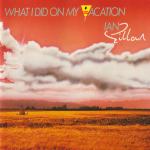 Ian Gillan – What I Did On My Vacation  (CD)