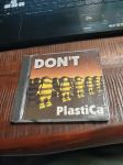 Plastica - Don`t Audio CD