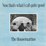 The Housemartins – Now That's What I Call Quite Good  (CD)