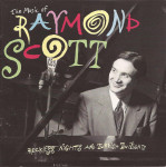The Music Of Raymond Scott - Reckless Nights And Turkish Twilights