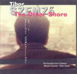 Tibor Szemző -  The Other Shore - Various Compositions 1992 - 97
