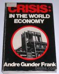 CRISIS IN THE WORLD ECONOMY – Andre Gunder Frank