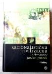 RACIONALISTIČNA CIVILIZACIJA 1776 - 2000 Janko Prunk