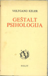 Geštalt psihologija : uvod u nove pojmove moderne psihologije / Volfga