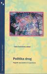 Politika drog: pogledi uporabnikov in uporabnic / Ines Kvaternik Jenko