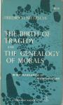The Birth of Tragedy & The Genealogy of Morals / Nietzsche