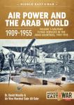 Air Power and the Arab World 1909-1955 Volume 1