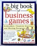 THE BIG BOOK OF BUSINESS GAMES Edward Scannell John Newstrom