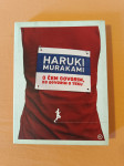 O ČEM GOVORIM, KO GOVORIM O TEKU (Haruki Murakami)