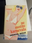 NE  MOTITE KARNEVALA HERMAN WOUK LETO 1965 NA 450 STRANEH CENA 6 EUR