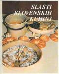 Slasti slovenskih kuhinj / [avtorji Neva Brun... [et al.]