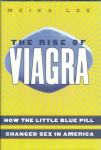 The Rise of Viagra / Meika Loe