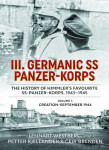 III. Germanic SS Panzer-Korps the History of Himmler's Favourite SS...