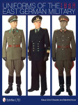 Knjiga Uniforms of the East German Military: 1949-1990