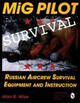 MiG Pilot Survival : Russian Aircrew Survival Equipment & Instruction