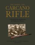 The Model 1891 Carcano Rifle : A Detailed Developmental and Production