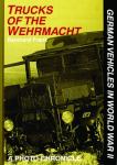 Trucks of the Wehrmacht - A photo chronicle