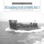 US Landing Craft of WWII, V.1: The LCP(L), LCP(R), LCV, LCV,LCVP, LCM