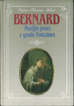 Bernard, Marijin pevec z gradu Fontaines : (