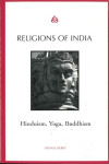 Religions of India : Hinduism, Yoga, Buddhism / Thomas Berry