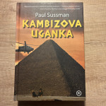 Mojstrsko napisan roman KAMBIZOVA UGANKA, Paul Sussman - NOVO prodam