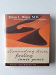 BRIAN L.WEISS, ELIMINATING STRESS, FINDING INNER PEACE