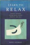 Learn to Relax / Mike George