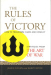 The Rules of Victory: How to Transform Chaos and Conflict-