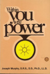 Whitih you is the power / Joseph Murphy