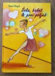 Knjiga Šola, balet in prvi poljub (Sissi Flegel)