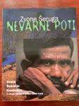 Knjiga NEVARNE POTI: Bosna, Somalija, Kamodža..., Zvone Šeruga - NOVO