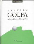 Pravila golfa za ljubiteljske in poklicne golfiste / Janko Arah