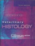 Textbook of veterinary histology / H. Dieter Dellmann, Jo Ann Eurell
