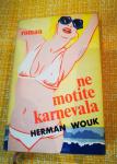 HERMAN WOUK - NE MOTITE KARNEVALA