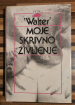 MOJE SKRIVNO ŽIVLJENJE-WALTER, DZS 1987, trde...6,99 eur