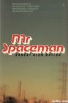 Mr. Spaceman / Robert Olen Butler
