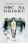 Noč na obisku (roman); Franjo H. Naji