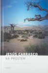 NA PROSTEM, Jesús Carrasco