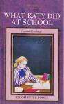 Susan Coolidge: WHAT KATY DID AT SCHOOL
