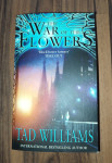 War of the Flowers- Tad Williams