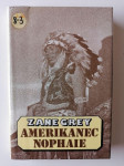 ZANE GREY, AMERIKANEC NOPHAIE