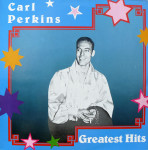 Carl Perkins – Greatest Hits LP vinil , očuvanost VG+ VG+