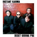 Instant Karma  – Deset Godina Pre LP Vinyl  očuvanost EX, VG++
