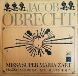 Jacob Obrecht - Pražští Madrigalisté* · M. Venhoda* ‎– Missa